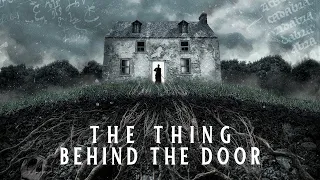 The Thing Behind The Door | Official Trailer | Horror Brains