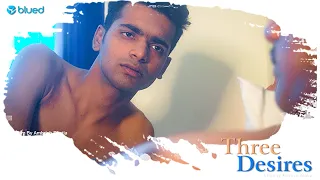 Three Desires - S01E01 - Fantasy - Gay Themed Hindi Web Series by Blued