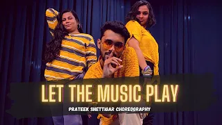 Let the music play - Shamur | Prateek Shettigar Choreography | Ft. Chitra & Nivedita | Dance Cover