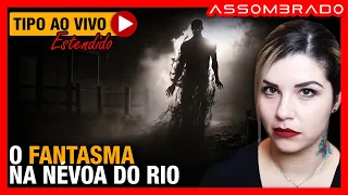 NAQUELA NOITE ELES SE ASSUSTARAM MUITO COM O QUE VIRAM NO RIO - "O FANTASMA NA NÉVOA DO RIO"