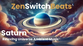 LET'S GO TO SATURN | Universe Ambient Music