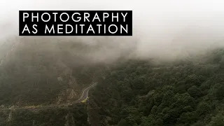 Photography as meditation