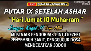 DZIKIR SORE HARI JUMAT PENARIK REZEKI DARI SEGALA PENJURU, PENGAMPUN DOSA, PELUNAS HUTANG