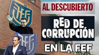 AL DESCUBIERTO: Red de Corrupcion en la Federacion Ecuatoriana de Futbol