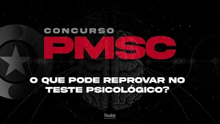 Concurso PMSC | O que pode reprovar no teste psicológico?