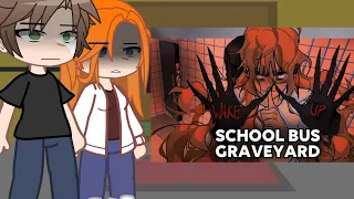 School Bus Graveyard parents react to ??? || WIP - PART 0.2