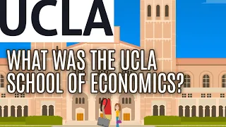 Essential UCLA School of Economics: What was the UCLA School of Economics?