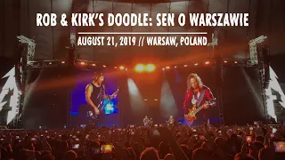 Metallica: Sen o Warszawie (Rob & Kirk's Doodle - Warsaw, Poland 21/08/2019)