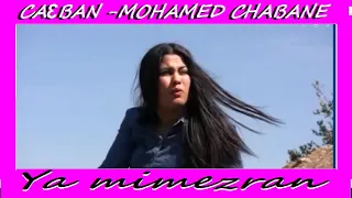 CAƐBAN  (MOHAMED CHABANE)" Ya mimezran"