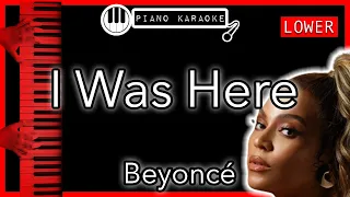 I Was Here (LOWER -3) - Beyoncé - Piano Karaoke Instrumental