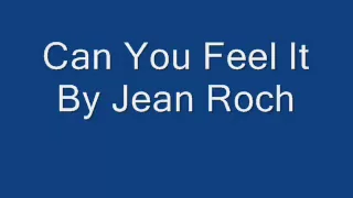 Can You Feel It By Jean Roch