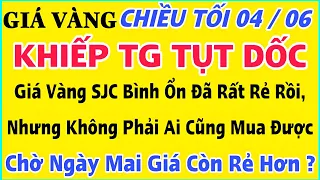 Giá vàng hôm nay 9999 ngày 4/6/2024 | GIÁ VÀNG MỚI NHẤT || Xem bảng giá vàng SJC 9999 24K 18K 10K