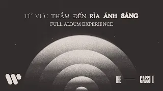 The Cassette - Full Album "Từ Vực Thẳm Đến Rìa Ánh Sáng"