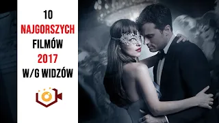 10 Najgorszych filmów 2017| Wybór widzów