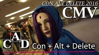 Con Alt Delete 2016 - Cosplay Music Video - "Make Me Move"