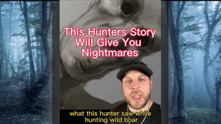 Hunter Encounters Something Sinnister While Stalking Wild Boar #Cryptid #storytime #nightgod333