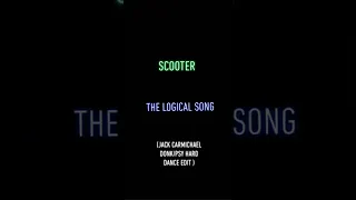 Scooter - The logical Song (Jack Carmichael Donk/PSY Hard Dance Edit