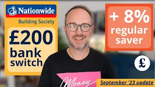 Nationwide £200 bank switch (get it 3 times) & 8% regular saver (September 2023 update)