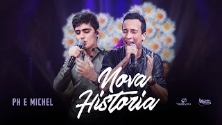 Ph e Michel - Nova História (DVD Nova História)