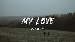 Westlife - My Love (lirik dan terjemahan)