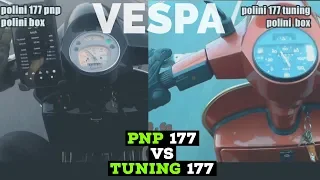 vespa 177 pnp vs TUNING comparison  / POLINI 177 / 8s faster / FMPguides - Solid PASSion /