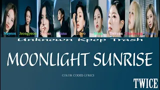 TWICE - MOONLIGHT SUNRISE Color Coded Lyrics