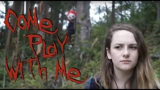 Come Play With Me (Short Horror Film)