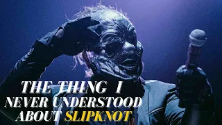 The Thing I Never Understood About Slipknot