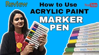 LEARN HOW TO USE ACRYLIC PAINT MARKER PEN FOR BEGINNERS