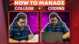 How to Manage College and Coding Together | Productivity Tips for College Students