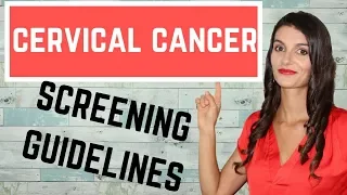 Cervical Cancer Screening Guidelines  *USMLE STEPs 1, 2 & 3*