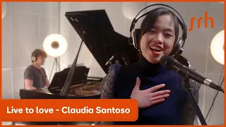 Live to love - Claudia Santoso (Singposium 2022)