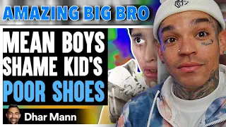 Dhar Mann - MEAN BOYS Shame KID'S POOR SHOES, What Happens Next Will Shock You [reaction]