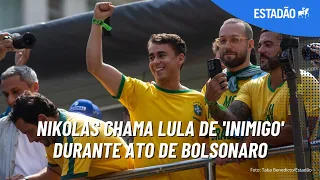 NIKOLAS chama LULA de 'inimigo' e diz que Brasil voltará a ter presidente de direita