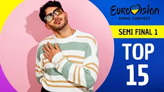 TOP 15 | SEMI FINAL 1 -  EUROVISION SONG CONTEST 2023 | ESC 2023