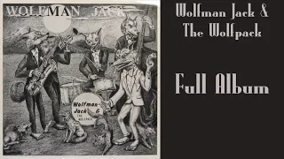 Wolfman Jack & The Wolfpack - Full Album