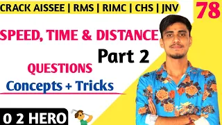 Speed Time and Distance Part 2 Untold Concepts | Speed Questions | Sainik School Class 9 Maths RMS 9