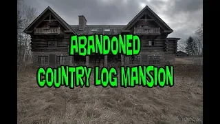 Exploring the Abandoned Brampton Log Mansion (ABANDONED LOG MANSION!!!)