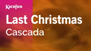 Last Christmas - Cascada | Karaoke Version | KaraFun