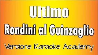 Ultimo - Rondini al Guinzaglio ( Versione Karaoke Academy Italia)