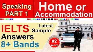 IELTS Speaking 8.5 Sample Answers | Part 1- Home | Latest Topic