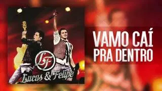 Lucas & Felipe - Vamo Caí pra Dentro (CD Vamo Caí pra Dentro)