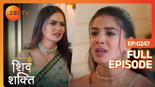 Rimjhim, Shakti को अभिशाप देती है - Pyaar Ka Pehla Adhyaya Shiv Shakti - Full Ep 247 - Zee Tv