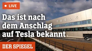 Livestream: Was ist zum Anschlag auf Tesla bekannt? | DER SPIEGEL