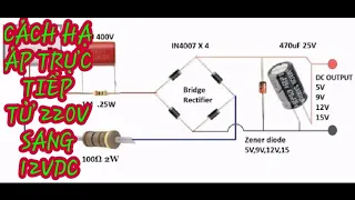 cách hạ áp trực tiếp 220vac sang 12vdc đơn giản( chạy led 12v từ điện 220v)