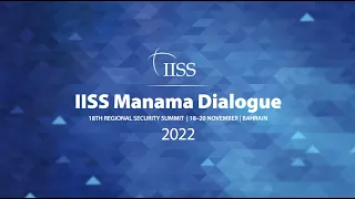 IISS Manama Dialogue 2022 - Day 3 (English)