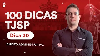 Direito Administrativo - Lei nº 8.429/92 - Dica 30 - Thállius Moraes - 100 Dicas TJSP