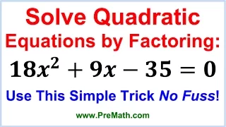 Solve Quadratic Equations By Factoring - Simple Trick No Fuss!