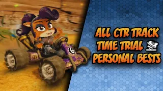 All CTR Tracks | Time Trial PB Compilation (Acceleration) | Crash Team Racing: Nitro Fueled