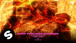 Bolier & Joe Stone - Keep This Fire Burning (Voost Remix) [Official Audio]